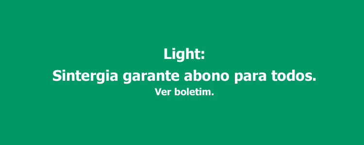 Light:Sintergia garante abono para todos.